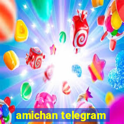 amichan telegram